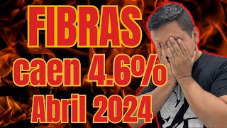 FIBRAS Caen 4.6% en Abril - Desempeño de las FIBRAS 4a Semana de Abril 2024 - Nuevos NAV, DY y Más