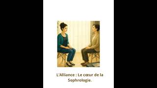 L’Alliance : Le cœur de la Sophrologie.