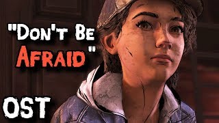 "Don't Be Afraid" - The Walking Dead The Final Season - Soundtrack