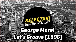 George Morel - Lets Groove [1996] Resimi