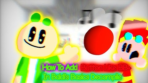 How To Add Button That Plays A Sound To Your Decompile! ⁉️🎶/ #video #decompile #baldisbasics