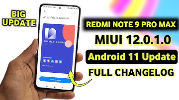 Redmi Note 9 Pro Max MIUI 12.0.1.0 Android 11 New Update | Redmi Note 9 Pro Max Android 11 Update