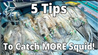 5 TIPS to Catch MORE Squid!!! (How-to -EP 3-)