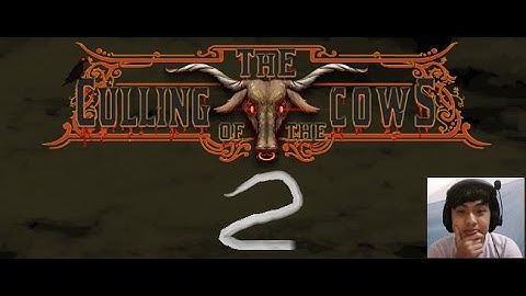 The Culling Of The Cows - Ep 02 - yeeee hoooo !