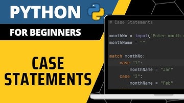 Python For Beginners - Case Statements Explained