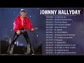 Johnny Hallyday Les Plus Belles Chansons 🎶Johnny Hallyday Greatest Hits Collection  2022