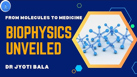Biophysics and its Essential Applications| From Molecules to Medicine: Biophysics Unveiled #biotech