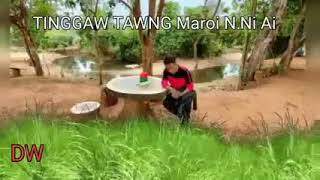 Ting Kaw Tawng (Ma Roi N Ni Ai)