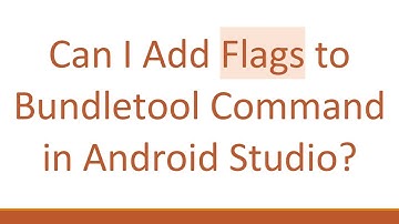 Can I Add Flags to Bundletool Command in Android Studio?