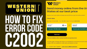 How To Fix Western Union Error Code C2002 (2025) Solved!