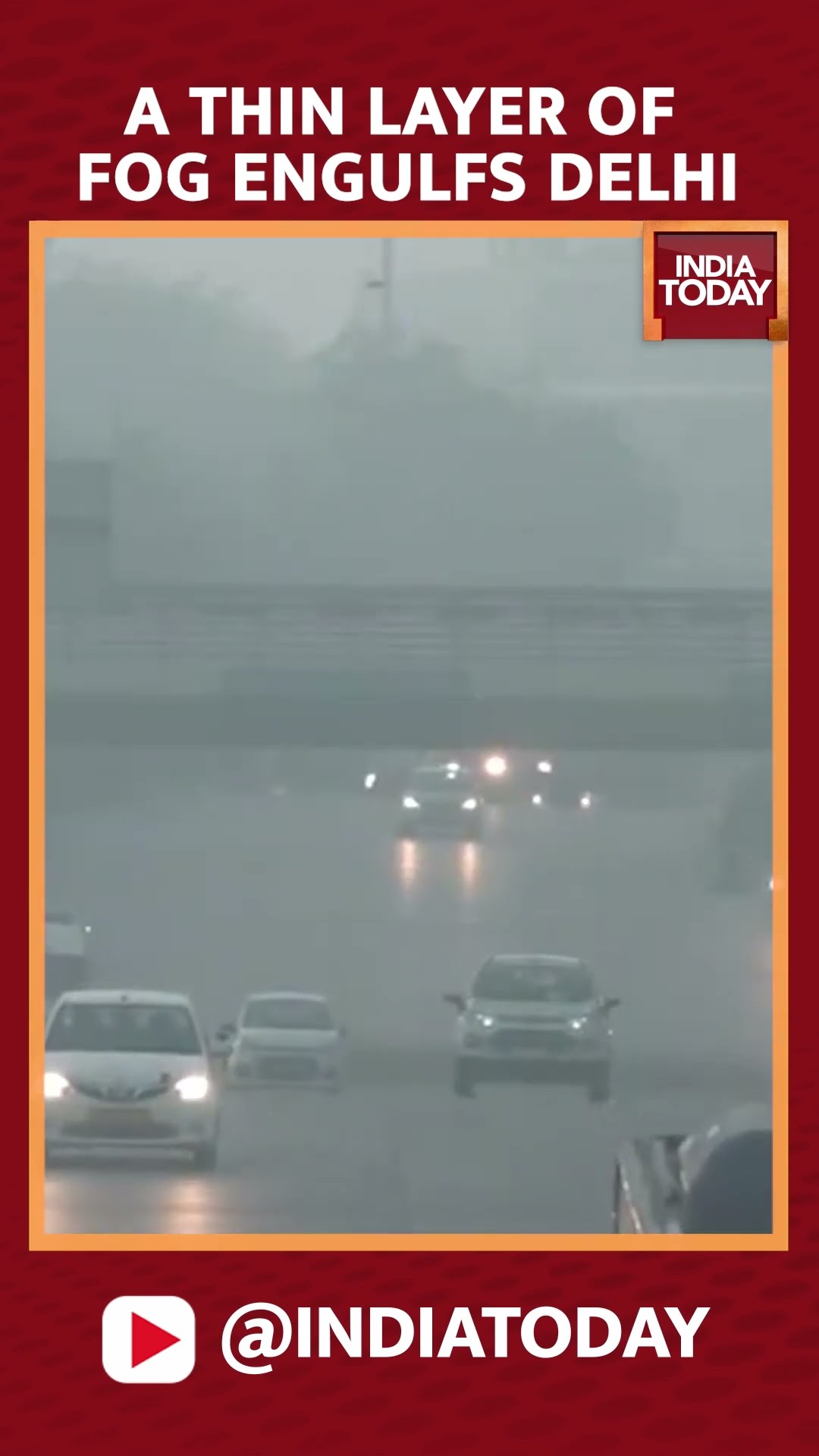 A Thin Layer Of Fog Engulfs Delhi NCR | India Today