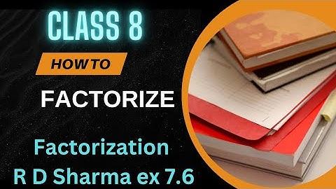 Factorization class 8 R D Sharma exercise 7.6@ aao hindi sikhen