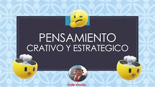 El Pensamiento Creativo Y Estratégico. Elementos Y Componentes