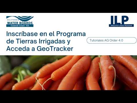 Tutorial 1 Inscríbase en el Programa de Tierras de Regadío y acceda a GeoTracker