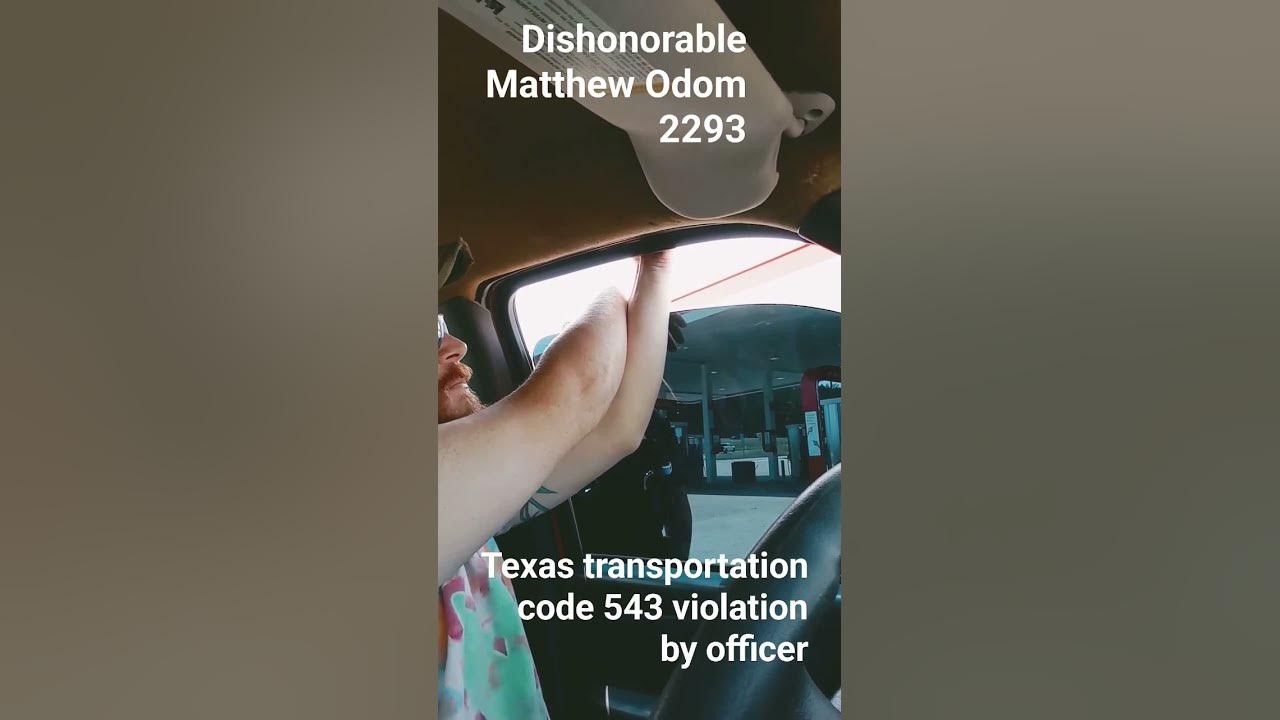Matthew odom doesn t even know the texas transportation code youtube