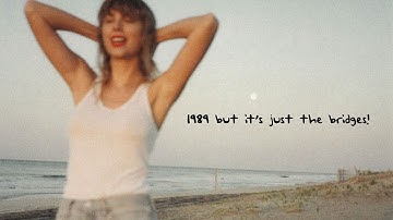 1989 (Taylor’s Version) but it’s just the bridges! | the b0lter