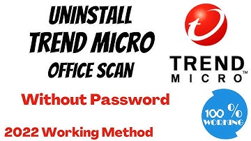 How to Uninstall Trend Micro Officescan Without Password | 2022 Working Method.