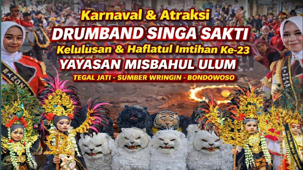 Full Penonton !!! DRUMBAND SINGA SAKTI di YAYASAN MISBAHUL ULUM || Sumber Wringin - Bondowoso