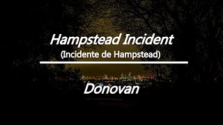 Donovan - Hampstead Incident (Lyrics &amp; letra en español)