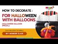 How to decorate for Halloween with Balloons