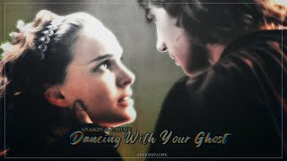 » anakin & padme | dancing with your ghost; HBD to myself (anakinspadme)