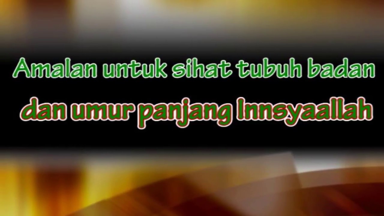 Amalan Untuk Sihat Dan Umur Panjang Innsyaalah Youtube
