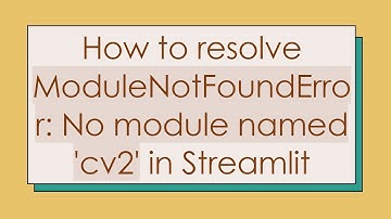 How to resolve ModuleNotFoundError: No module named 