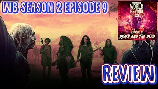 The Walking Dead World Beyond Season 2 Episode 9 Review