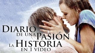 Diario De Una Pasión I La Historia en 1 Video