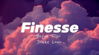 Bryson Tiller - Finesse (Drake Cover) | Lyrics