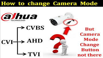 How to change the camera mode in Dahua camera permanently | Hifocus camera mode change