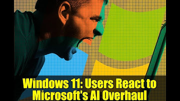 Windows 11: Users React to Microsoft