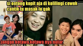 si entong kopit ketawa nya bisa nular si entong di kelilingi cewek cantik masak kamu gak