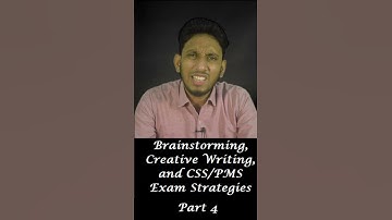 Unlocking Creativity: Brainstorming, Creative Writing, and CSS/PMS Exam Strategies