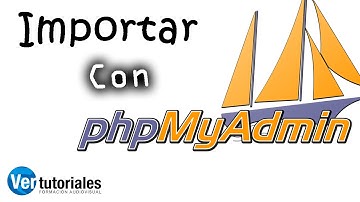 Importar Base de datos con phpMyAdmin