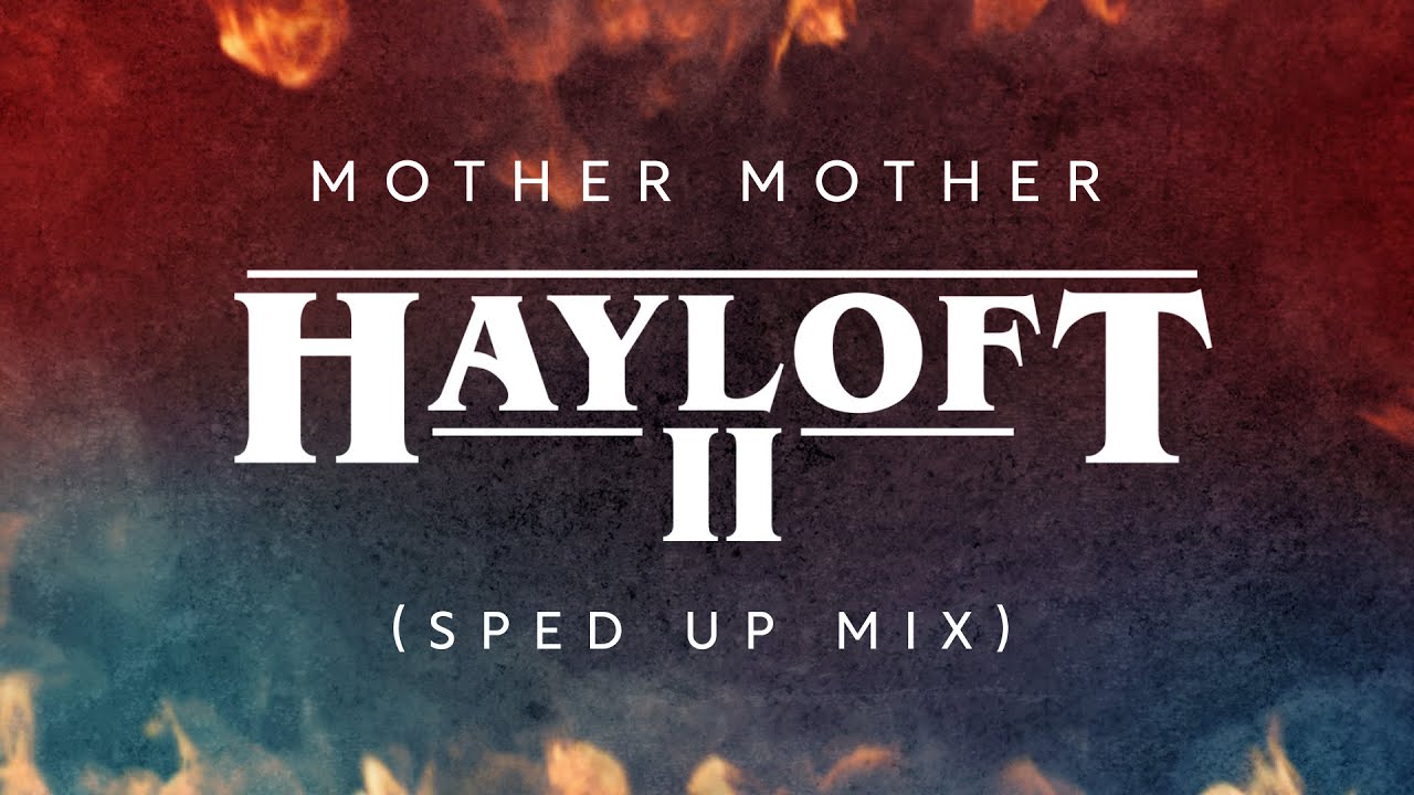 Hayloft текст. Hayloft ll обложка. Hayloft 2 mother mother. Hayloft песня. Песня Hayloft картинки.