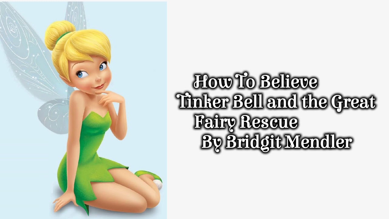 How to believe - (Tinker Bell and the Great fairy Rescue) Lyrics by Bridgit Mendler