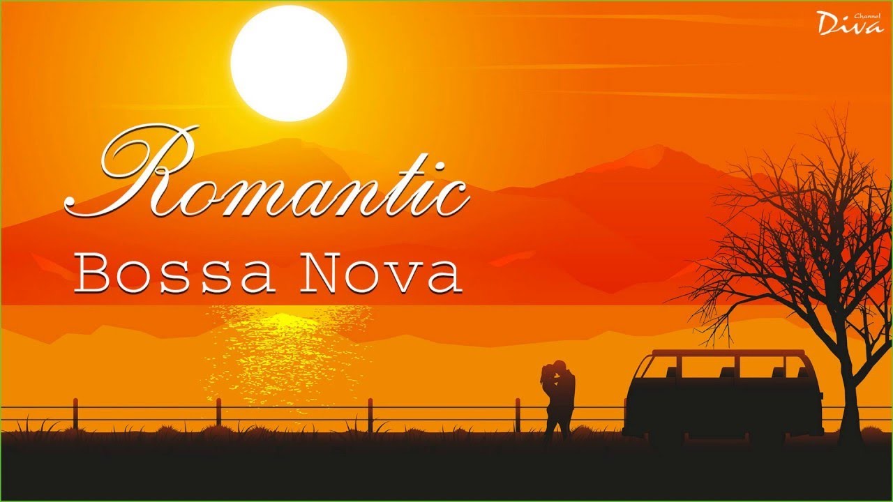 Romantic Bossa Nova Music | Best Bossa Nova Top songs 2020 | Bossa Nova ...