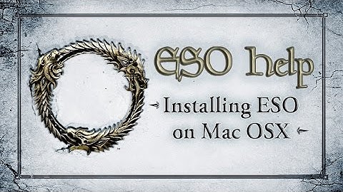 Installing ESO on Mac OSX - The Elder Scrolls Online