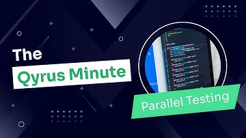 The Qyrus Minute: Use Qyrus’ Parallel Testing to Increase Test Execution Speed