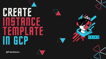 How to Create an Instance Template in Google Cloud (GCP) - Cloud Series