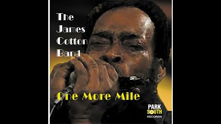 James Cotton - One More Mile  (Full album )