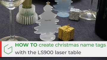 How to create Christmas name tags with the LS900 laser table?