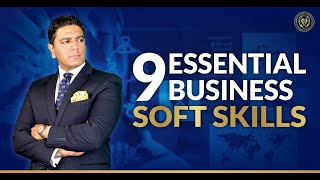 9 Soft Skills Every Entrepreneur Must Have | The Most Important Business Development Skills | Part 2