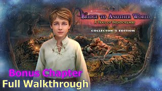 Let's Play - Bridge to Another World 11 - A Trail of Breadcrumbs - Bonus Chapter Full Walkthrough