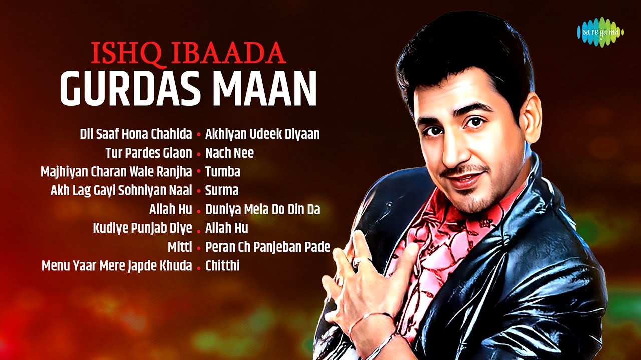 Ishq Ibaadat - Gurdas Maan | Dil Saaf Hona Chahida | Tur Pardes Giaon | Gurdas Maan Songs