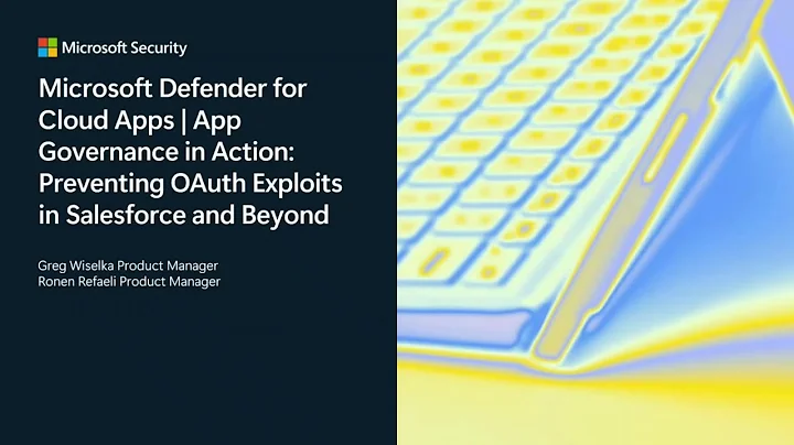 App Governance in Action: Preventing OAuth Exploits in Salesforce and Beyond