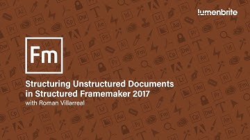 Structuring Unstructured Documents in Framemaker 2017