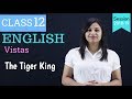 the tiger king class 12 in hindi | WITH NOTES