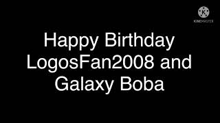 Happy Birthday Galaxy Boba and LogosFan2008